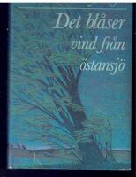 Det bl&aring;ser vind fr&aring;n &Ouml;stansj&ouml;