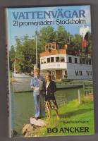 Vattenv&auml;gar. 21 Promenader i Stockholm
