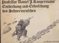 Professor Daniel Koopermans Entdeckung und Erforschung des Schneemenschen