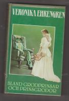 Bland grodprinsar och prinsgrodor : roman