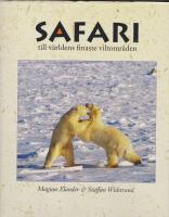 Safari till v&auml;rldens finaste viltomr&aring;den