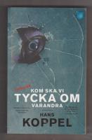 Kom ska vi tycka om varandra