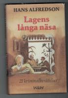Lagens l&aring;nga n&auml;sa : 21 kriminalber&auml;ttelser