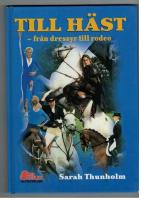 Till h&auml;st - fr&aring;n dressyr till rodeo