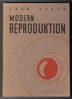 Modern reproduktion En kort framst&auml;llning av bild&aring;tergivningens olika metoder