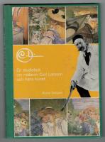 En studiebok om m&aring;laren Carl Larsson och hans konst