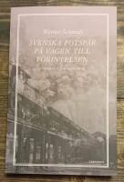 Svenska fotsp&aring;r p&aring; v&auml;gen till F&ouml;rintelsen : skuld och medansvar