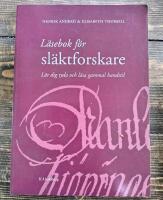 Läsebok för släktforskare : lär dig tyda och läsa gammal handstil