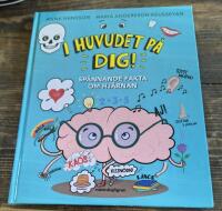 I huvudet p&aring; dig! : sp&auml;nnande fakta om hj&auml;rnan