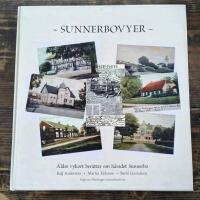 Sunnerbovyer - &Aring;ldre vykort ber&auml;ttar om h&auml;radet Sunnerbo