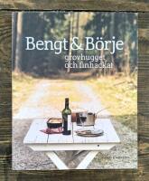 Bengt & B&ouml;rje : grovhugget och finhackat