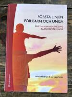 F&ouml;rsta linjen f&ouml;r barn och unga : Psykologisk behandling p&aring; prim&auml;rv&aring;rdsniv&aring;