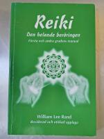 Reiki : Den helande ber&ouml;ringen : f&ouml;rsta och andra gradens manual