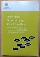 Namnval som social handling &ndash; Val av f&ouml;rnamn och samtal om f&ouml;rnamn bland f&ouml;r&auml;ldrar i G&ouml;teborg 2007&ndash;2009 