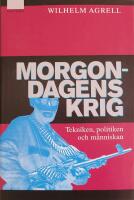 Morgondagens krig: tekniken, politiken och m&auml;nniskan