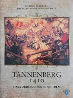 Tannenberg 1410 : Tyska ordens st&ouml;rsta nederlag