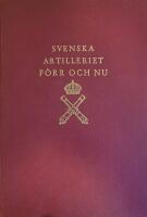 Svenska Artilleriet f&ouml;rr och nu