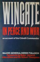 Wingate in peace and war an account of the Chindit commander 