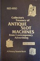 Collector&acute;s Treasury of Antique Slot Machines from Contemporary Advertisment 1925-1950