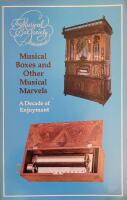 Musical Boxes and Other Musical Marvels: A Decade of Enjoyment