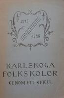 Karlskoga folkskolor genom ett sekel 1825-1925
