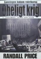 Oheligt krig : [sanningen bakom rubrikerna : 11 september, Israel och islam]