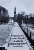 V&auml;ster&aring;sare som vilar p&aring; v&aring;r &auml;ldsta begravningsplats