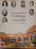 F&ouml;rfattare i V&auml;ster&aring;s : fr&aring;n Petrus de Dacia till Bo Setterlind