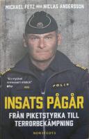 Insats p&aring;g&aring;r : fr&aring;n piketstyrka till terrorbek&auml;mpning