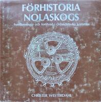 F&ouml;rhistoria Nolaskogs : fornl&auml;mningar och fornfynd i &Ouml;rnsk&ouml;ldsviks kommun : en popul&auml;r bakgrund f&ouml;r 7000 &aring;r