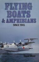 Flying boats and amphibians since 1945