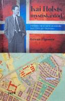 Kai Holsts mystiska d&ouml;d - Historien om en norsk motst&aring;ndsman i Oslo och i Stockholm