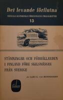 St&auml;mningar och f&ouml;rh&aring;llanden i Finland f&ouml;re skilsm&auml;ssan fr&aring;n Sverige
