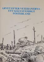 Arvet efter veteranerna. Ett sj&auml;lvst&auml;ndigt fosterland [Finland]