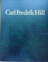 Carl Fredrik Hill : sjukdoms&aring;rens konst