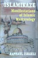 Islamikaze - manifestations of Islamic martyrology