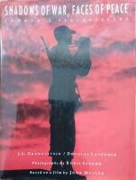 Shadows of war, faces of peace. Canada's peacekeepers 