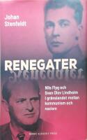 Renegater : Nils Flyg och Sven Olov Lindholm mellan kommunism och nazism