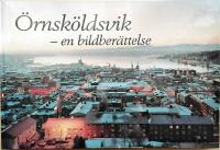 &Ouml;rnsk&ouml;ldsvik: en bildber&auml;ttelse 
