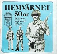 Hemv&auml;rnet 50 &aring;r: Hembygdens f&ouml;rsvar i V&auml;sternorrlands l&auml;n under ett halvt sekel