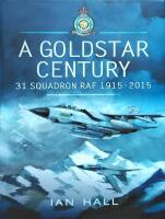 A Goldstar Century 31 Squadron RAF 1915-2015