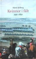 Kvinnor i f&auml;lt : 1550-1850
