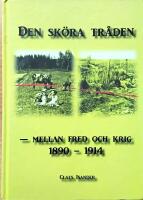 Den sk&ouml;ra tr&aring;den - mellan fred och krig 1890-1914