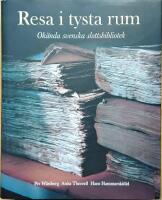Resa i tysta rum: ok&auml;nda svenska slottsbibliotek