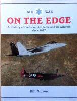 Air War On the edge. A history of the Israel Air Force and its Arcraft since 1947