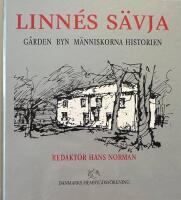Linn&eacute;s S&auml;vja : g&aring;rden, byn, m&auml;nniskorna och historien