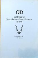 OD Skildringar ur S&aring;ngs&auml;llskapet Orphei Dr&auml;ngars levnad. &Aring;rg&aring;ng LII-LIII 1979-1981