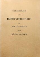 Grundlinjer i en kurs Hembygdshistoria fr&aring;n 1600- och 1700-talet r&ouml;rande L&auml;nna Socken