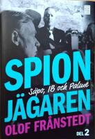 Spionj&auml;garen. D. 2, S&auml;po, IB och Palme