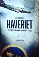 Haveriet : flygvapnet och kalla krigets offer